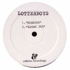 Lotterboys - Heroine - Eskimo