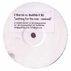 K Warren Vs Qualified & Ski - Waiting For The Rain (Remixes) - White