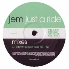 JEM - Just A Ride (Adam F V Pendulum Mix) - Crazywise 3