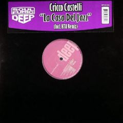 Cricco Castelli - La Casa Del Jazz - Soul Furic Deep