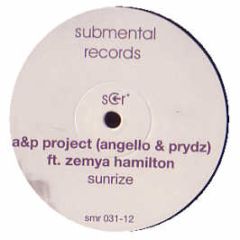 A & P Project (Angello & Prydz) - Sunrize - Submental