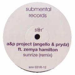 A & P Project (Angello & Prydz) - Sunrize (Remixes) - Submental