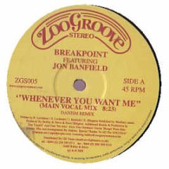 Breakpoint Feat. Jon Banfield - Whenever You Want Me (Dansim Remix) - Zoo Groove
