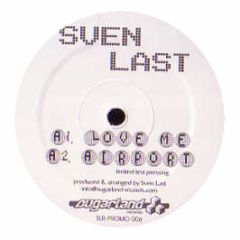Sven Last - Love Me - Sugarland Records