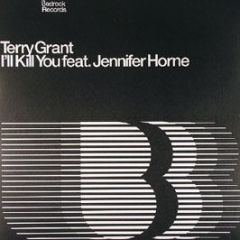 Terry Grant Ft Jennifer Horne - I'Ll Kill You (Part 1) - Bedrock