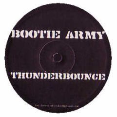 Bootie Army - Thunderbounce - Berlin Breaks Booties, Not On Label (AC/DC)