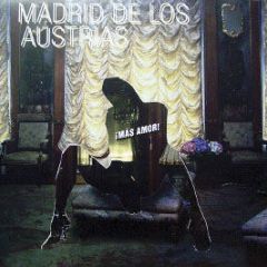 Madrid De Los Austrias - Mas Amor - Sunshine Enterprises
