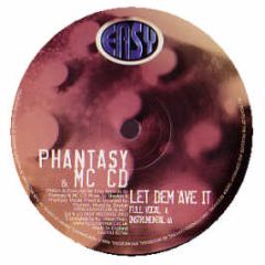 Phantsy & MC Cd - Let Dem Ave It - Easy