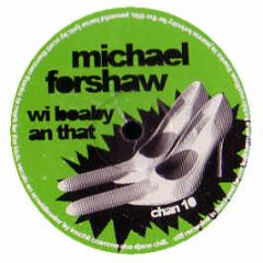 Michael Forshaw - Wi Boaby An That EP - Chan'N'Mikes 10