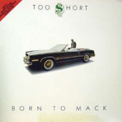 Too Short - Born To Mack - Dangerous