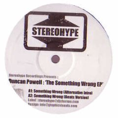 Duncan Powell - The Something Wrong EP - Stereohype Records