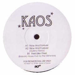 Kaos - Now And Forever - K7