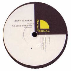 Jeff Baker - As Love Goes On - Orthogonal 1