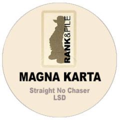 Magna Karta - Straight No Chaser - Rank & File