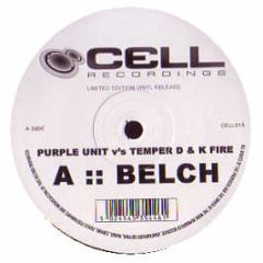 Purple Unit Vs Temper D & K Fire - Belch - Cell