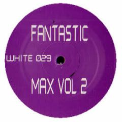 Fantastic Max - Volume 2 - F Project