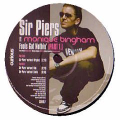 Sir Piers Feat Monique Bingham - Fools Got Nothin (Part 1) - Curious