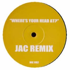 Basement Jaxx - Where's Your Head At (Hard Trance Remix) - JAC