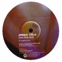 James Talk - Love That Acid - Saved