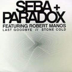 Seba & Paradox - Last Goodbye / Stone Cold - Paradox Music