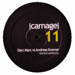 Darc Marc Vs Andreas Kremer - Chemical Warfare EP - Carnage