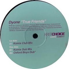 Dyone - True Friends - First Choice