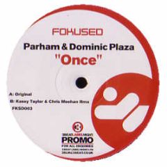 Parham & Dominic Plaza - Once - Fokused