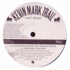 Kevin Mark Trail - Last Night (Remixes) - EMI