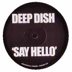 Deep Dish - Say Hello (Remix) - White