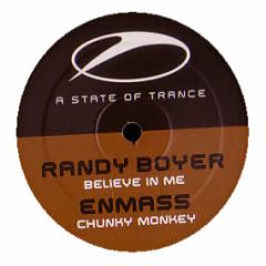 Enmass / Randy Boyer - Chunky Monkey / Believe In Me - A State Of Trance