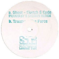 Sketch & Code - Ghost (Phantasy & Shodan Remix) - Solid Ground