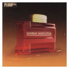 Plump Djs - Saturday Night Lotion Lp - Finger Lickin