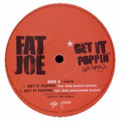 Fat Joe - Get It Poppin - Atlantic