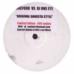 Onefour Vs DJ One Eye - Original Gangsta Style - White