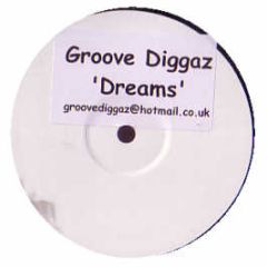 Groove Diggaz - Dreams - Gd 1