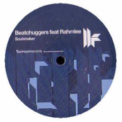 Beatchuggers Feat Rahmlee - Soulshaker - Toolroom