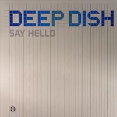 Deep Dish - Say Hello - Positiva