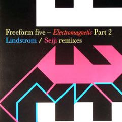 Freeform Five - Electromagnetic (Part 2) - Fine 