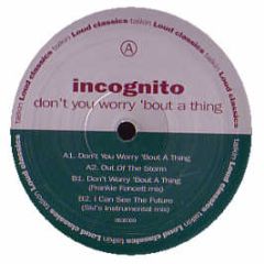 Incognito - Don't You Worry 'Bout A Thing - Talkin Loud Classics