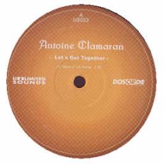 Antoine Clamaran - Let's Get Together (Remix) - Unlimited Sounds