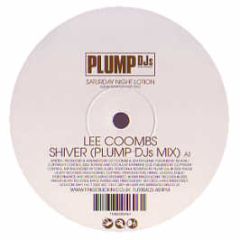 Lee Coombs - Shiver (Plump Djs Mix) (Sat Night Lotion Samp 2) - Finger Lickin