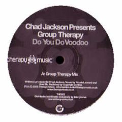Chad Jackson Pres. Group Therapy - Do You Do Voodoo - Therapy 