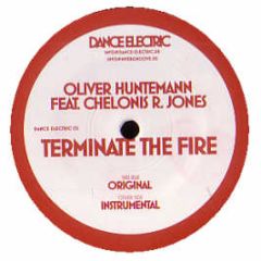 Oliver Huntemann - Terminate The Fire - Dance Electric