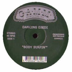 Dancing Djedi - Body Surfin - Gamm