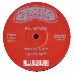 Red Astaire - Watch Do / Gods Way - Gamm