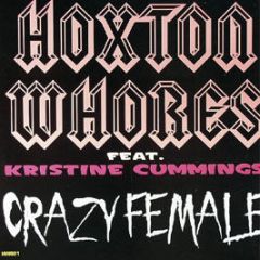 Hoxton Whores Feat. K Cummings - Crazy Female - HW