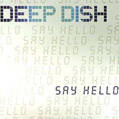 Deep Dish - Say Hello (Blue) - Deep Dish