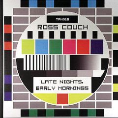 Ross Couch - Late Nights Early Mornings - 3Am Recordings