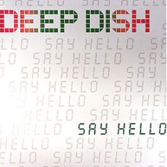 Deep Dish - Say Hello (Red) - Deep Dish