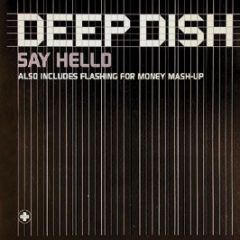 Deep Dish - Say Hello - Positiva